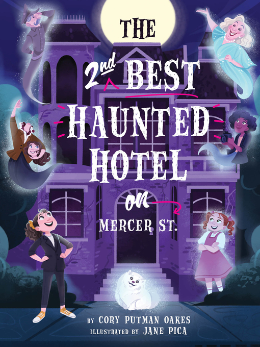 Title details for The Second-Best Haunted Hotel on Mercer Street by Cory Putman Oakes - Available
